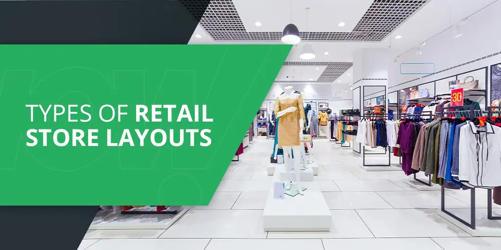 Persona count closet Types of Retail Store Layouts | Creative Displays Now