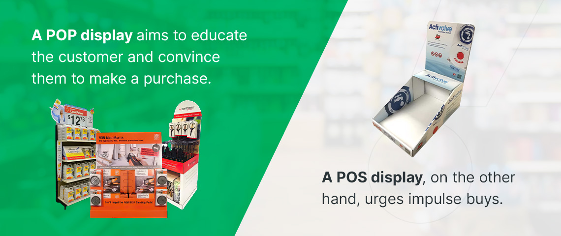 Differences between POP vs POS displays