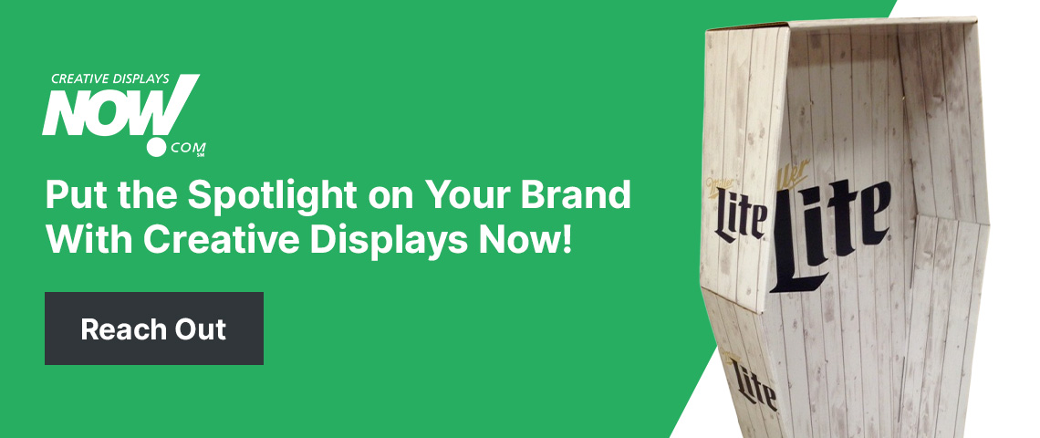 Put the spotlight on your brand with Creative Displays Now