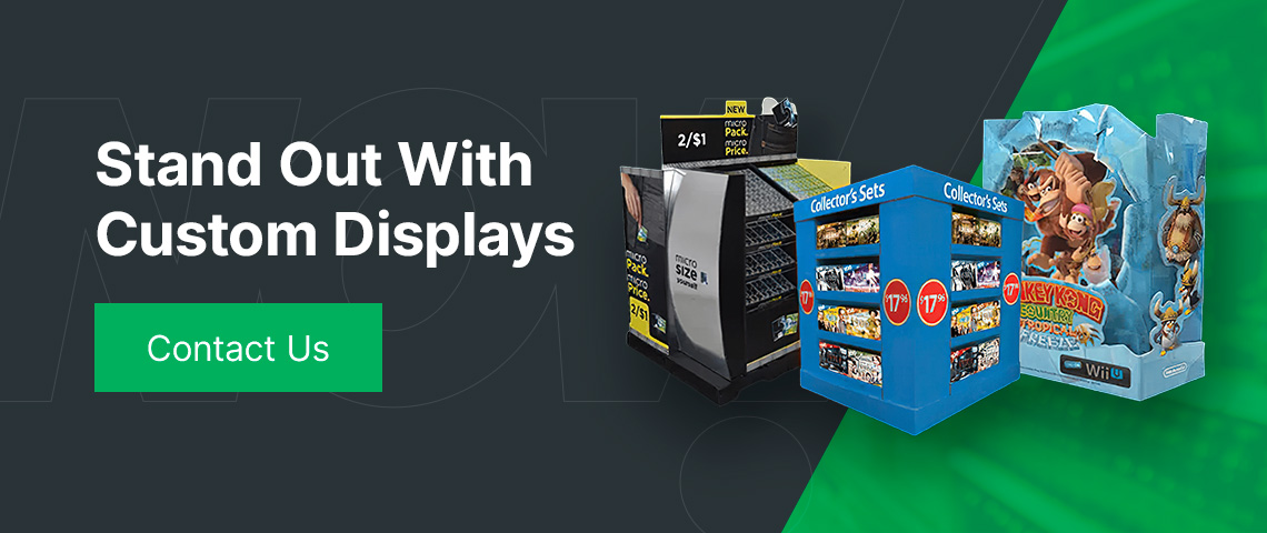 Stand out with Custom Displays 