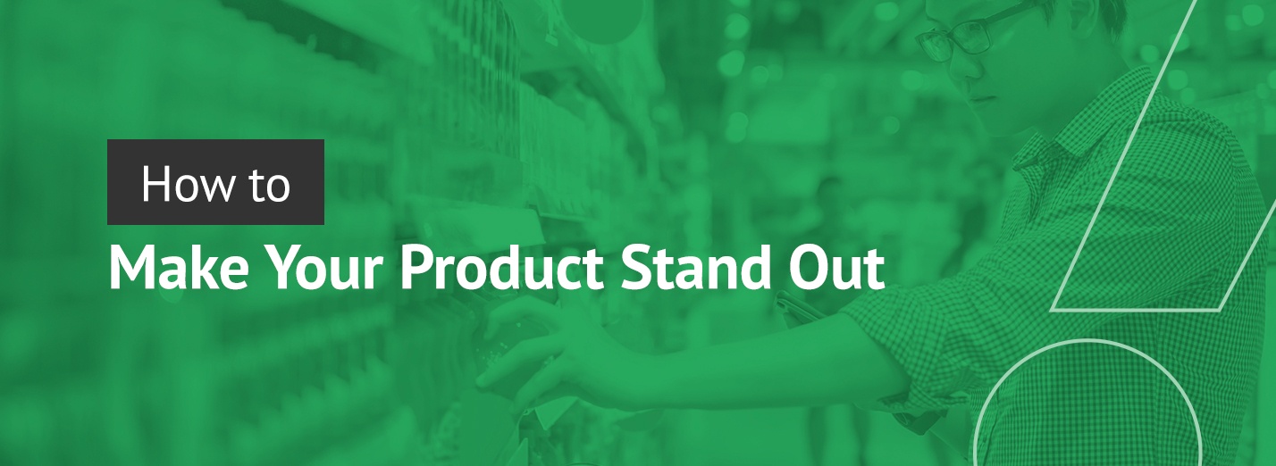 How to Make Your Product Stand Out