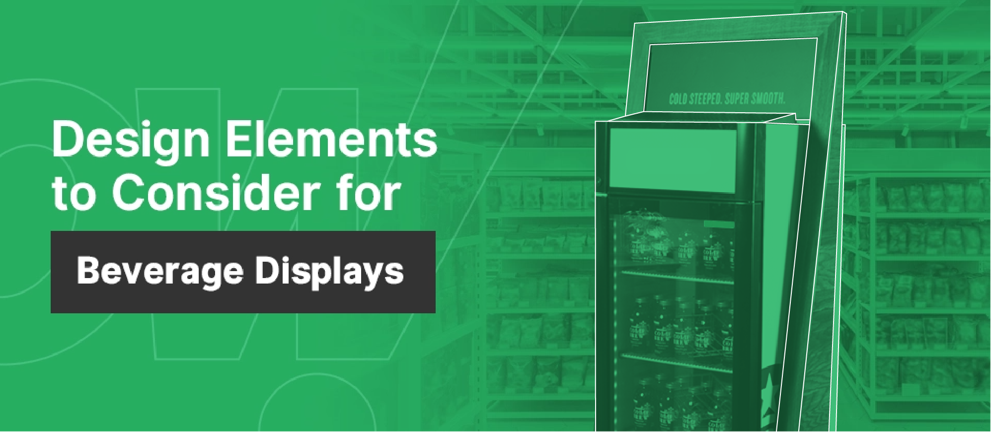 a green background with the words design elements to consider for beverage displays