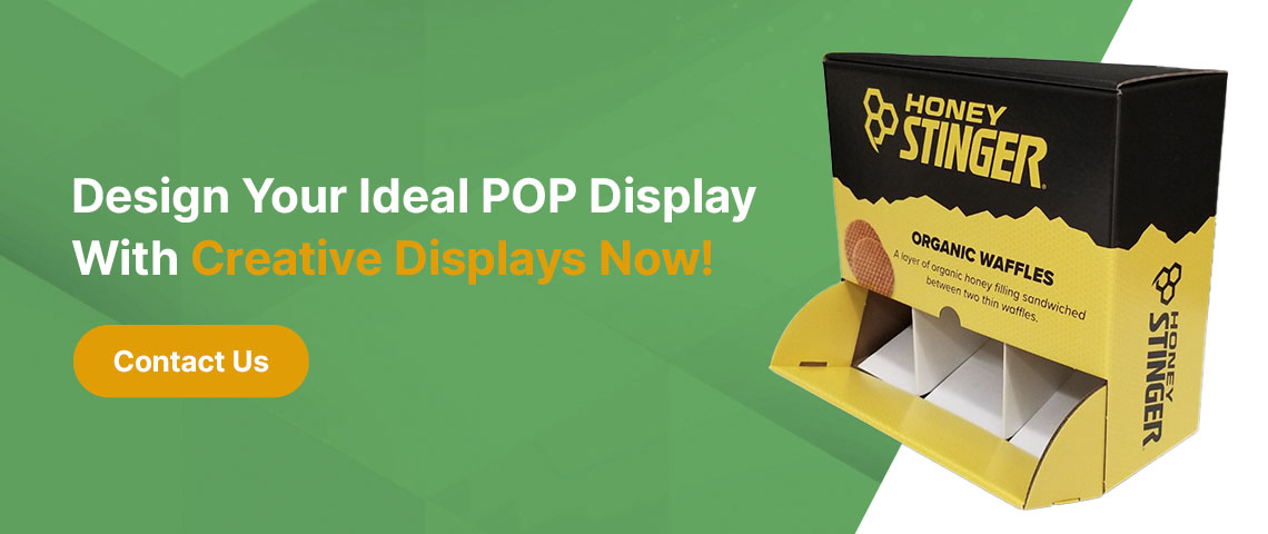 Design Your Ideal POP Display With Creative Displays Now!