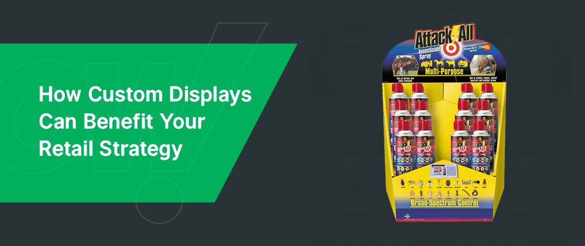 how custom displays can benefit retail strategy
