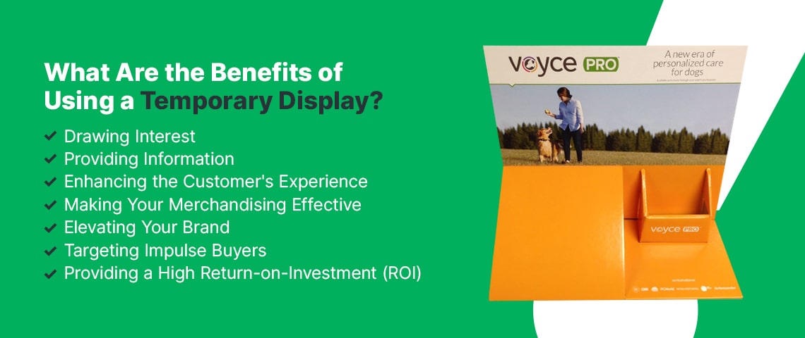 benefits of using a temporary display