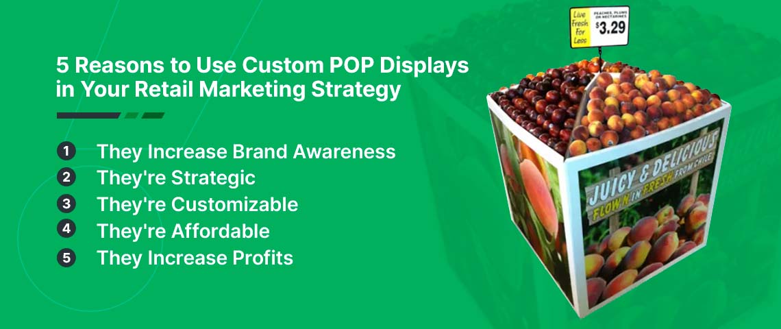 reasons to use custom pop displays in retail marketing