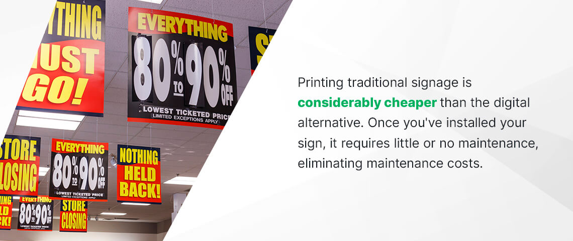 Traditional retail signage is cheaper than digital signage