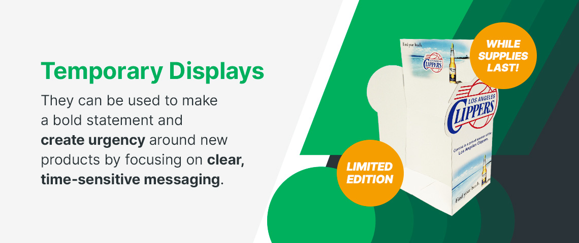 a temporary display highlights a limited product run