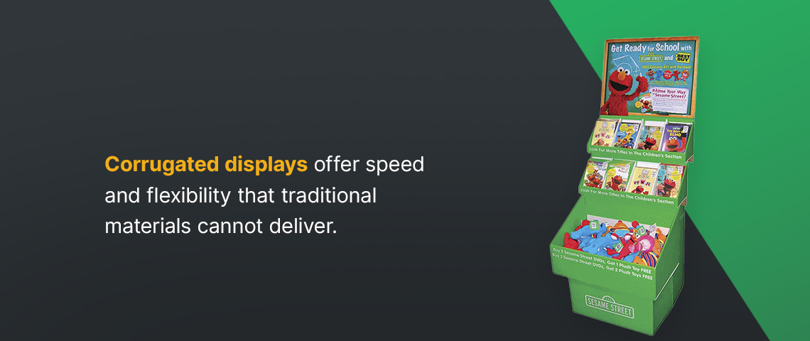 corrugated displays offer speed and flexibility